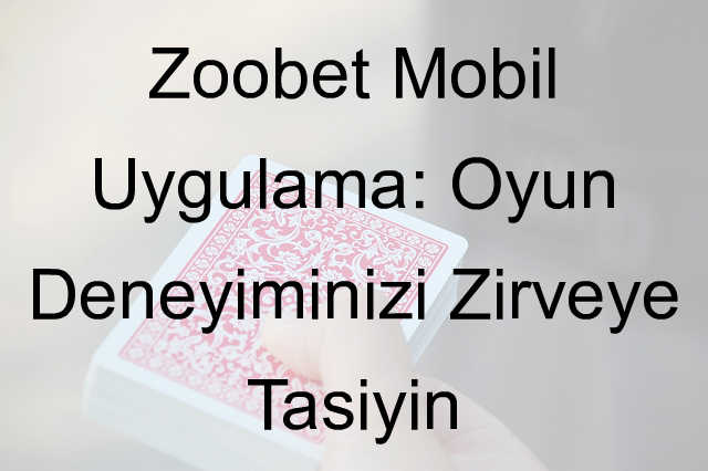 Zoobet mobil uygulama