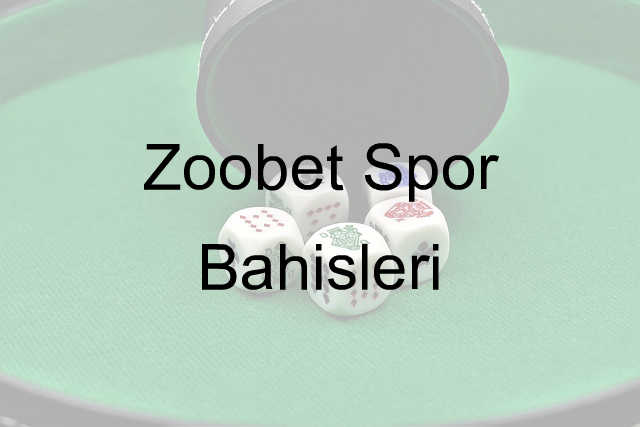 Zoobet spor bahisleri